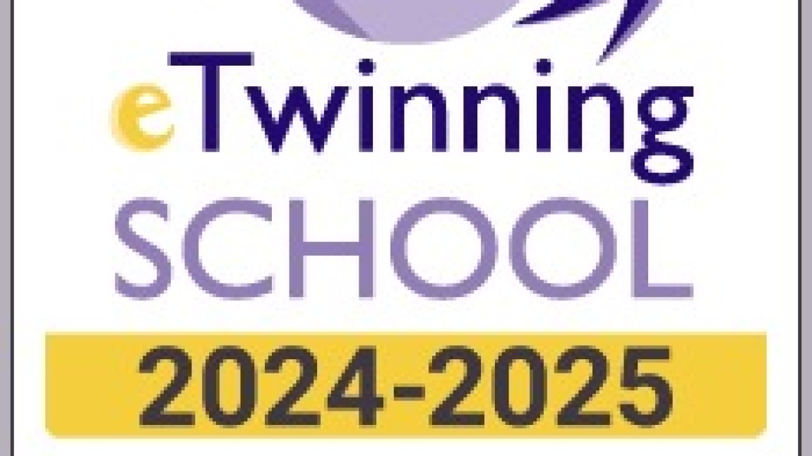 2024-2025 Yılı e-Twinning Okulu Olmaya Hak Kazandık